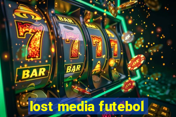 lost media futebol